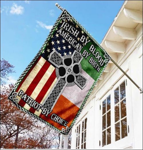 Irish by blood American by birth patriot by choice flag