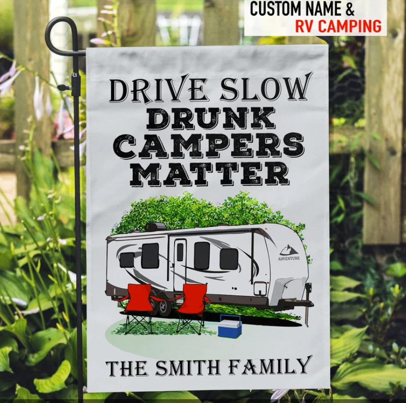Personalized drive slow drunk campers matter flag