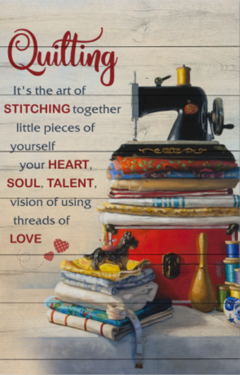Quilting it's the art of stitching together little pieces of yourself poster