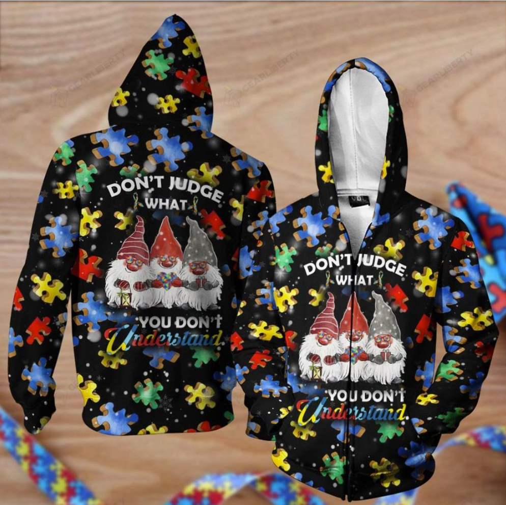 Autism awareness gnomes don't judge what you don't understand all over pritned 3D zip hoodie