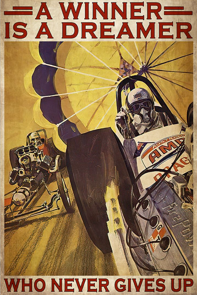 Car racing a winner is a dreamer who never gives up poster