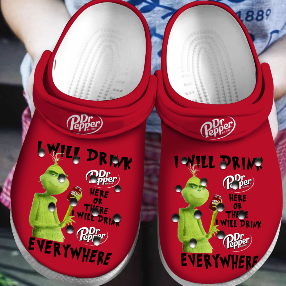 Grinch i will drink Dr Pepper here or there i will drink Dr Pepper everywhere crocs crocband