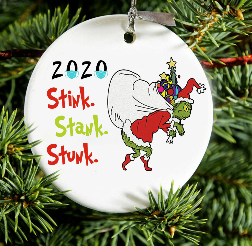 Grinch 2020 stink stank stunk Christmas Ornament