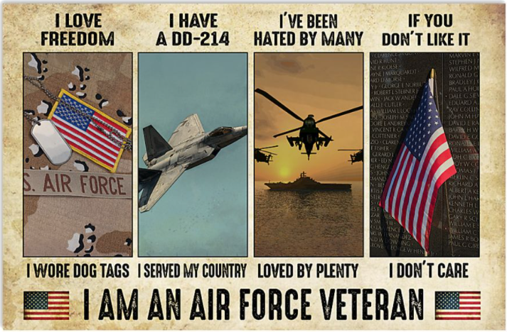 I am an air force veteran i love freedom i wore dog tags poster