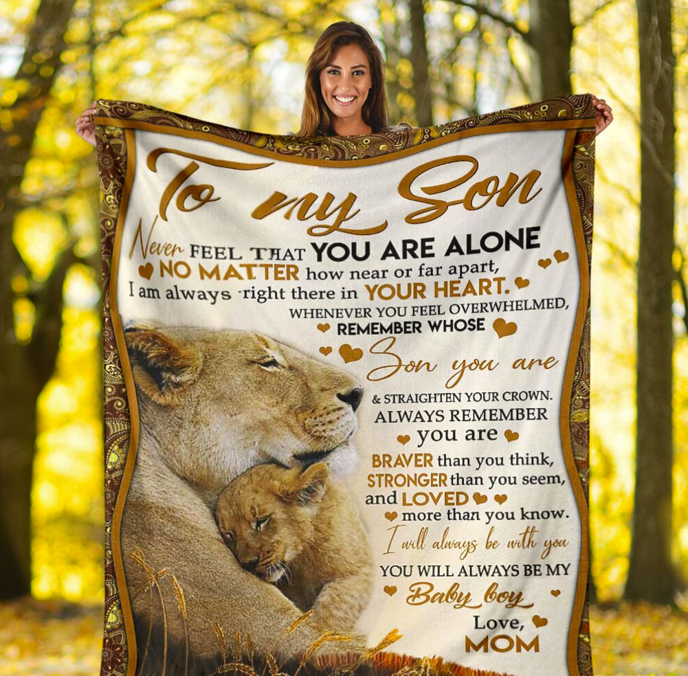 Lion mom to my son never feel that you are alone fleece blanket