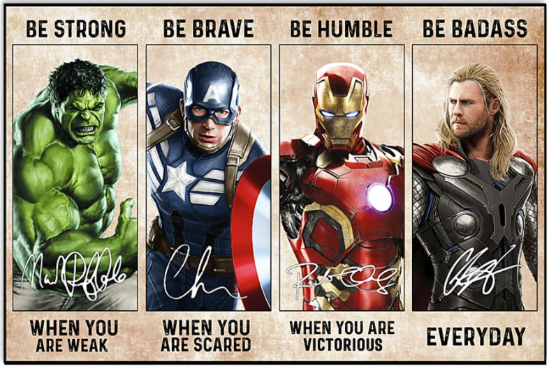 Marvel heroes be strong when you are weak be brave when you are scared poster