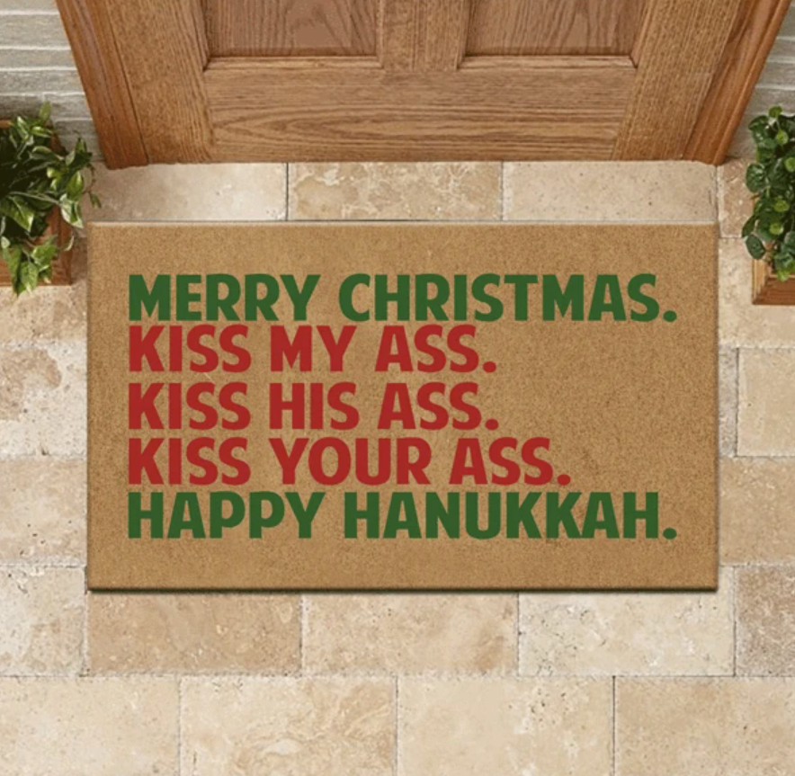 Merry Christmas kiss my ass kiss his ass kiss your ass happy hanukkah doormat