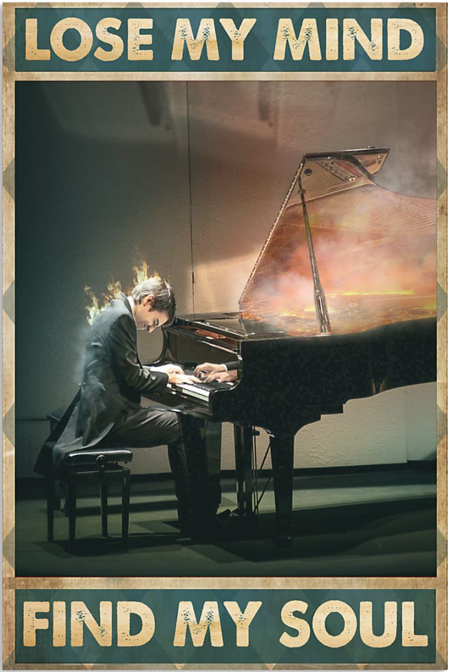 Piano lose my mind find my soul poster