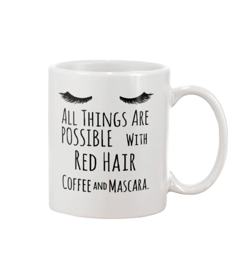All things are possible with red hair coffee and Mascara mug