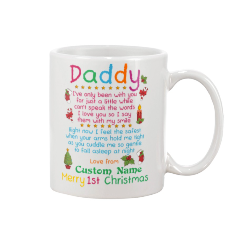Personalized daddy i've only been with you for jut a little white can't speak the words mug