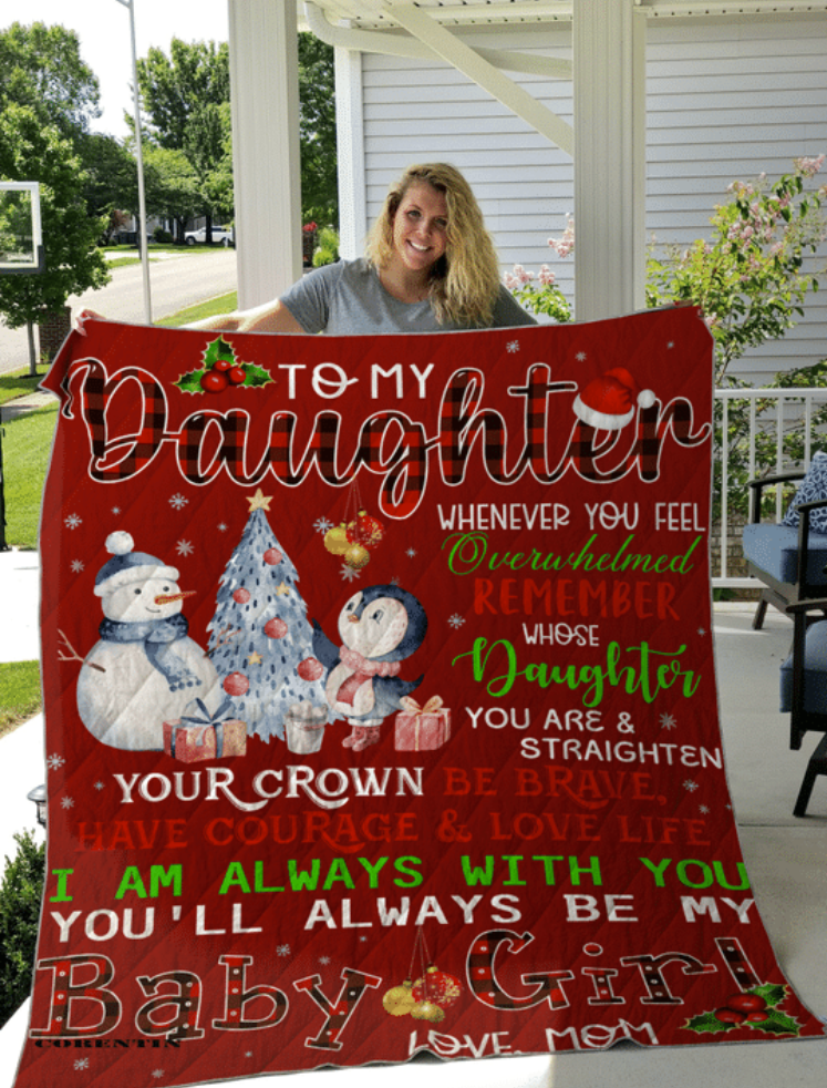 Snowman mom to my daughter whenever you feel overwhelmed remember whose daughter you are quilt