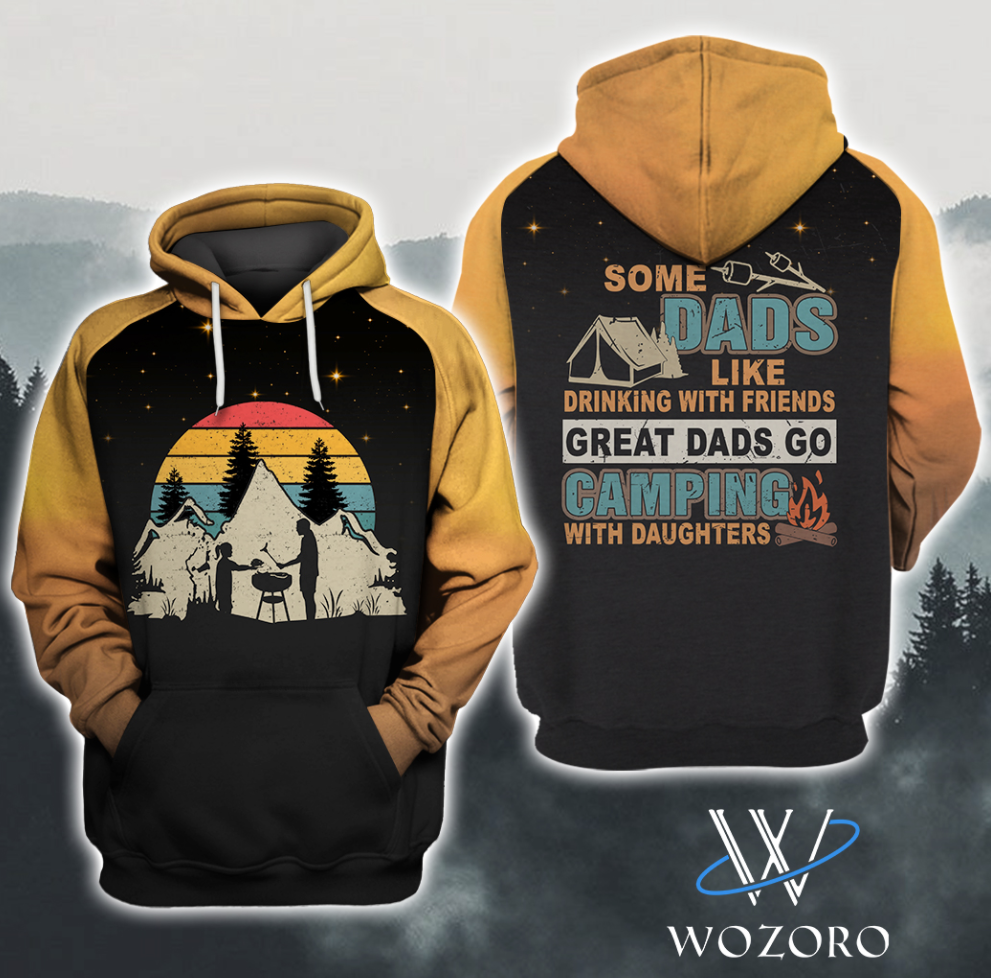 Some dads like drinking with friends great dad go camping with daughters all over printed 3D hoodie