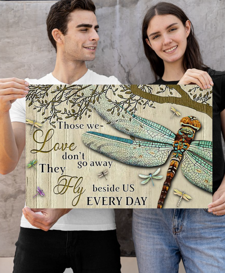 Those we love don’t go away they fly beside us every day poster