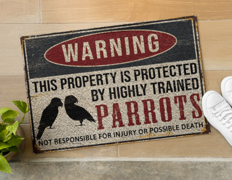 Warning this property is protected by highly trained parrots doormat 1