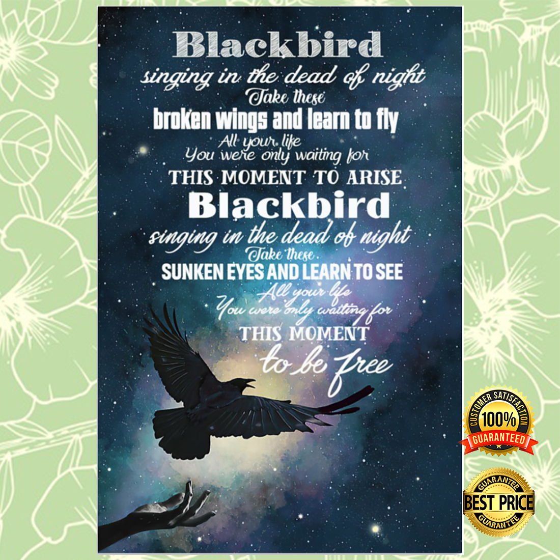 Blackbird singing in the dead of night take these broken wings and learn to fly poster 5