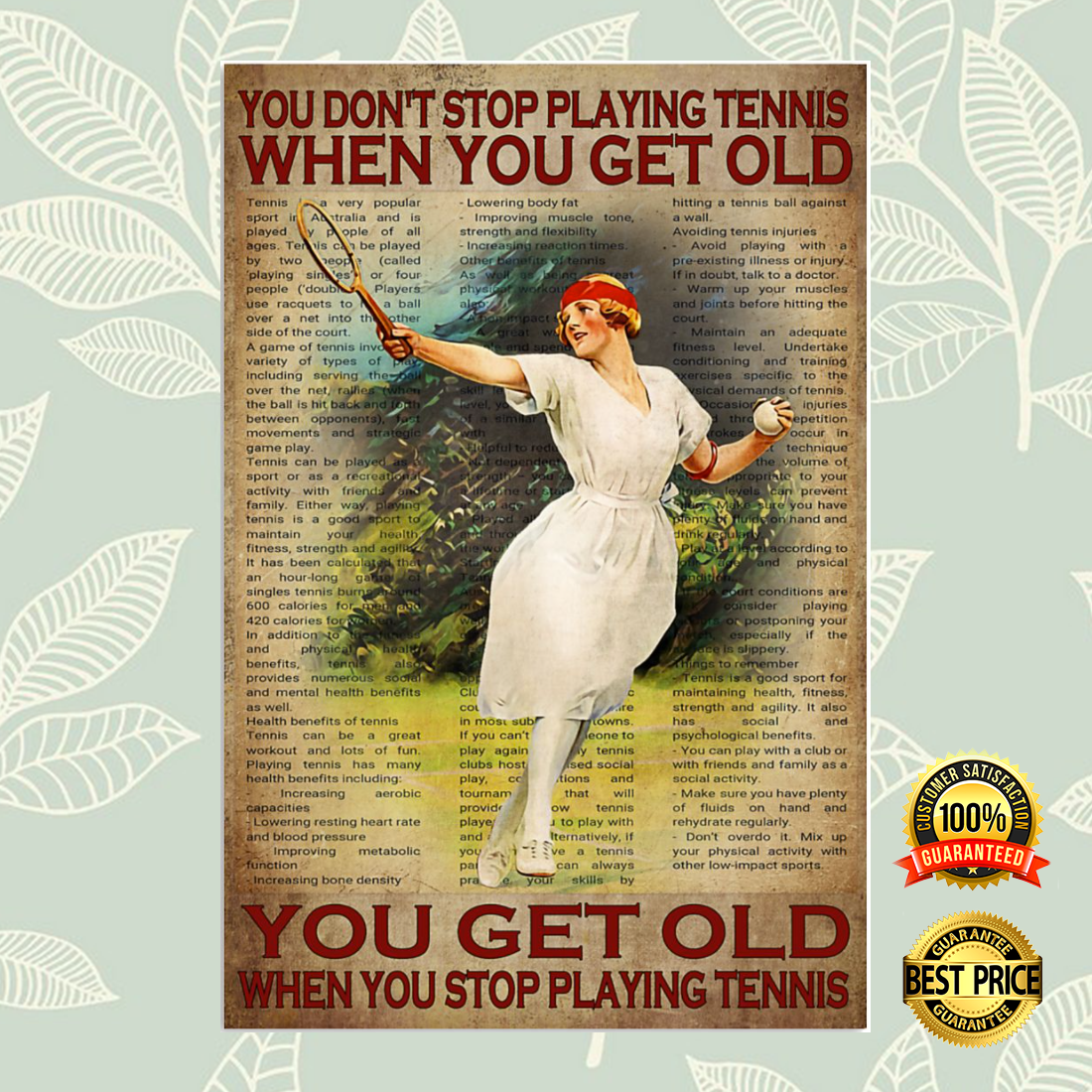 Girl you don't stop playing tennis when you get older you get old when you stop playing tennis poster 5
