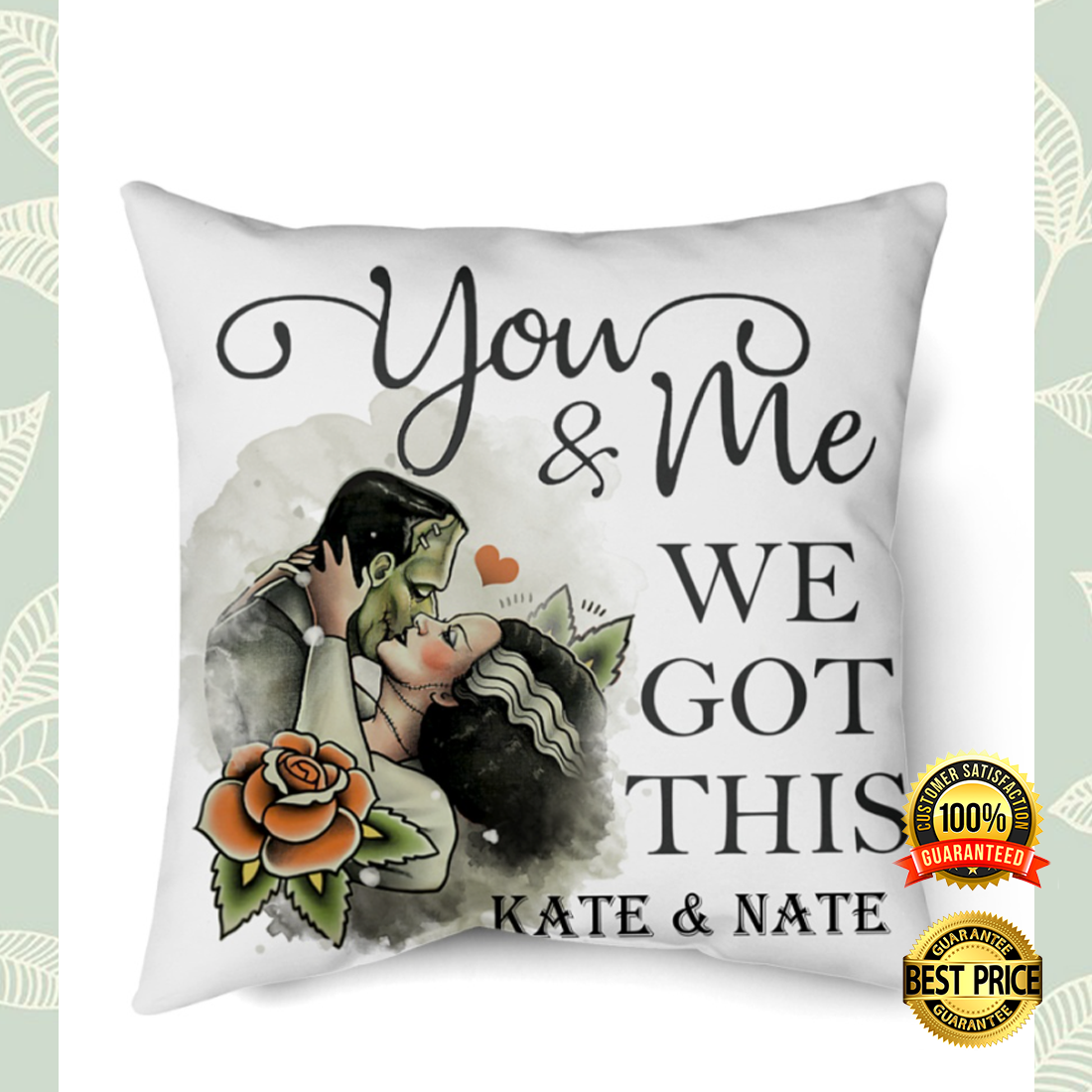 Personalized Frankenstein you and me we got this pillow