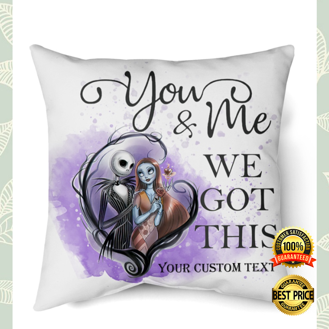 Personalized Jack and Sally you and me we got this pillow