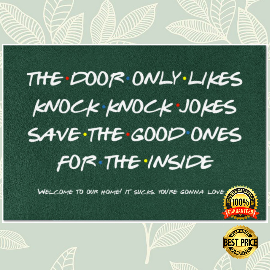 The door only likes knock knock jokes save the good ones for the inside doormat 2