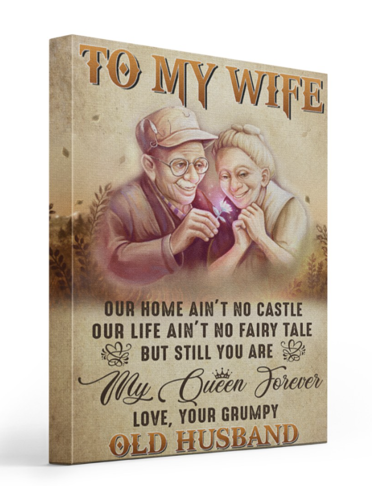 To my wife our home ain't no castle our life ain't no fairy tale canvas
