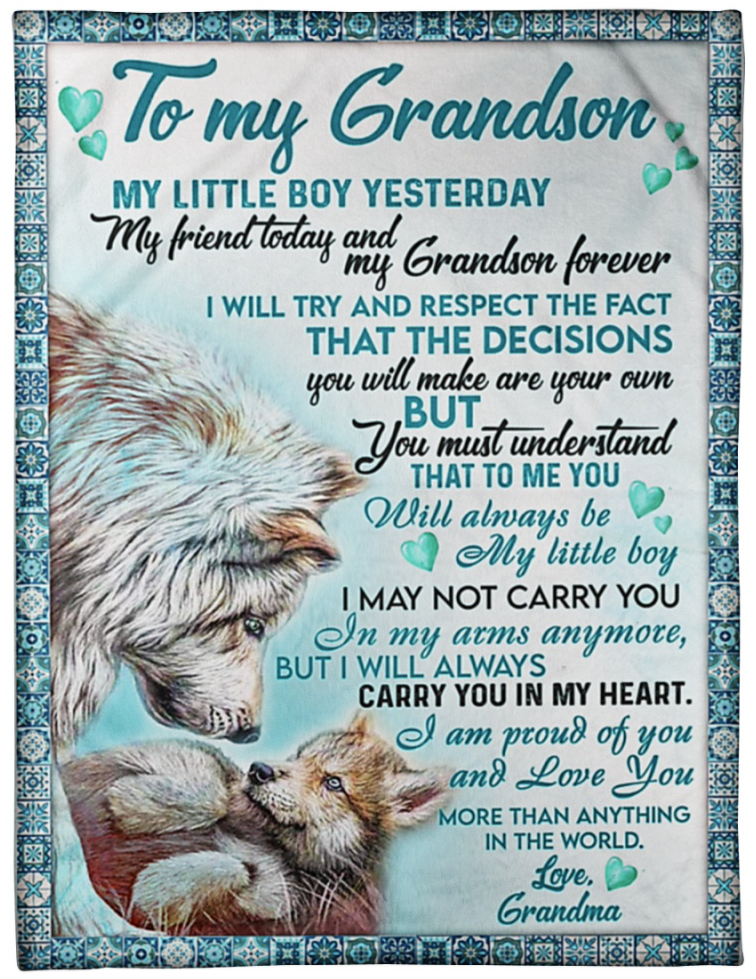 Wolf to my grandson my little boy yesterday my friend today and my grandson forever blanket