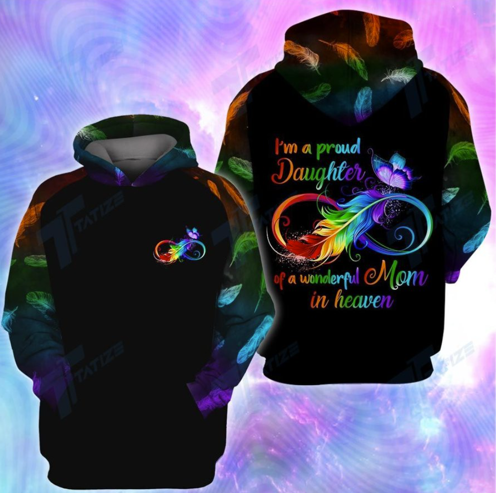 I’m a proud daughter of a wonderful mom in heaven all over printed 3D hoodie