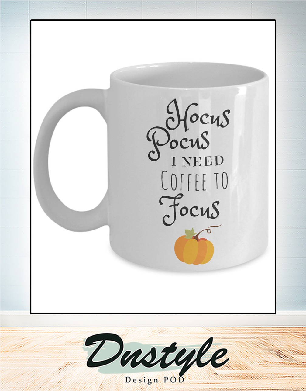 Hocus pocus I need coffee to focus mug 1