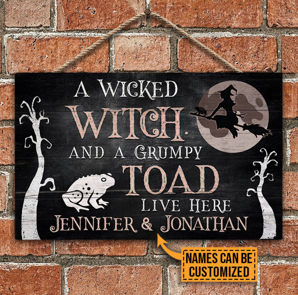 Personalized a wicked witch and a grumpy toad live here door sign