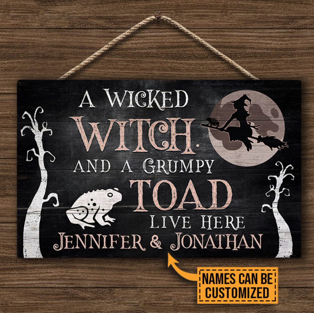 Personalized a wicked witch and a grumpy toad live here door sign