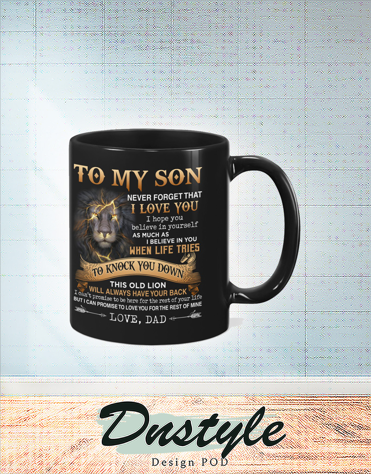 To my son this old lion will aways have your back love mom mug 1