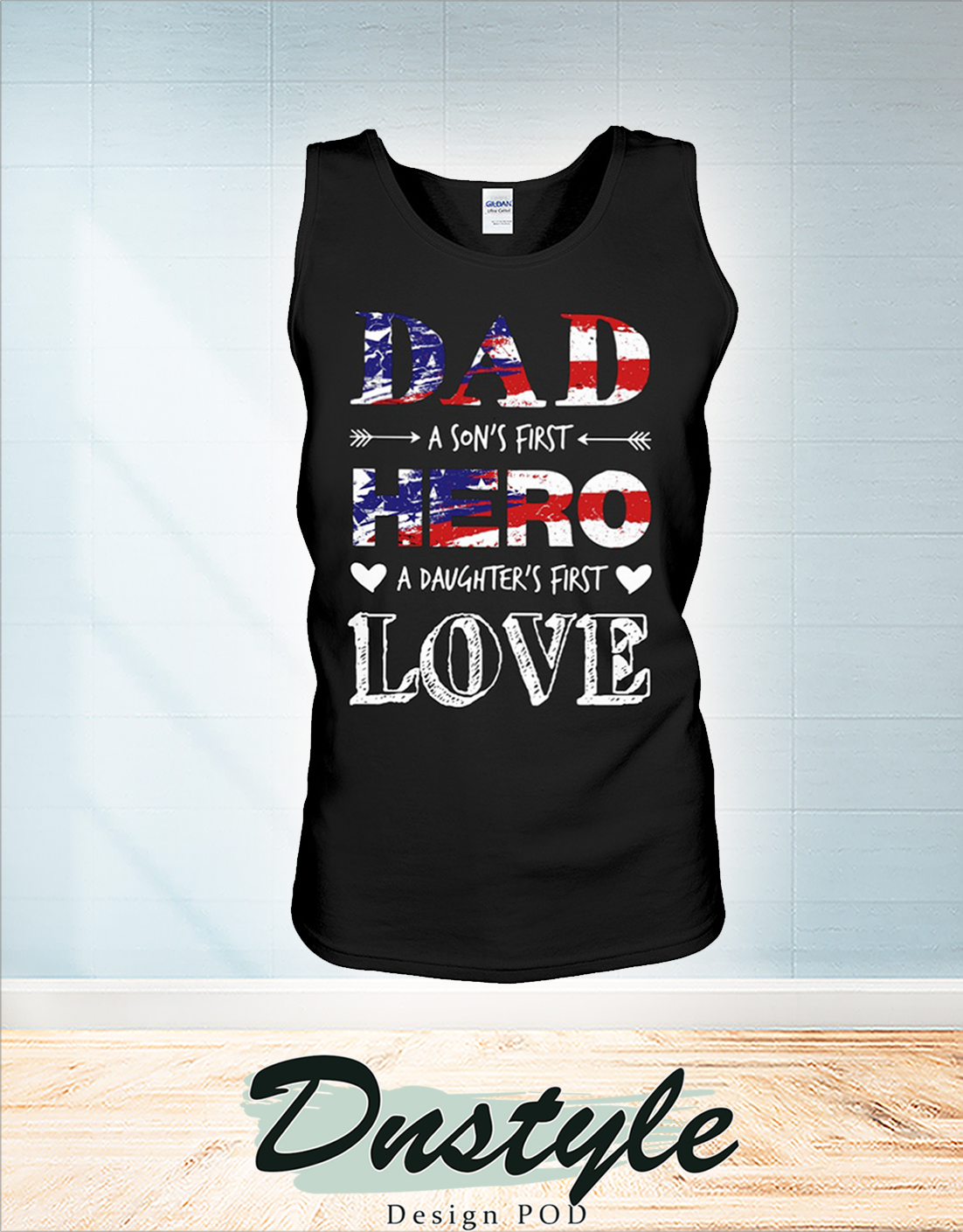 4th of july Dad a son first hero a daughter's first love tank