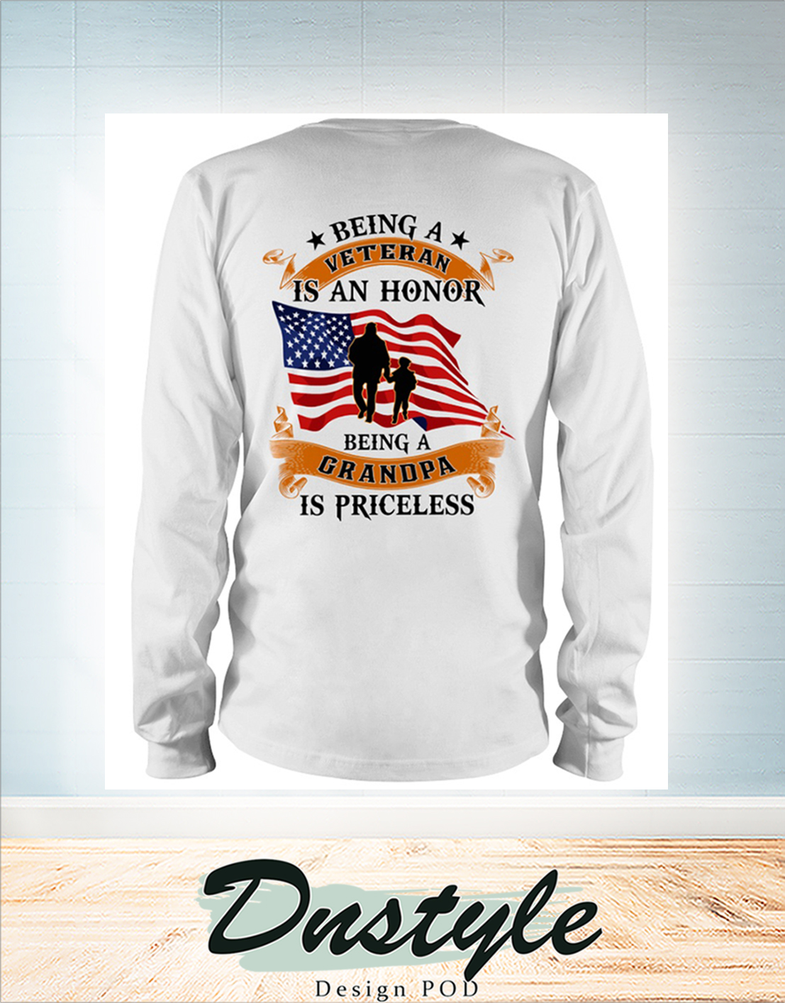 Being a veteran is an honor being a grandpa is priceless long sleeve