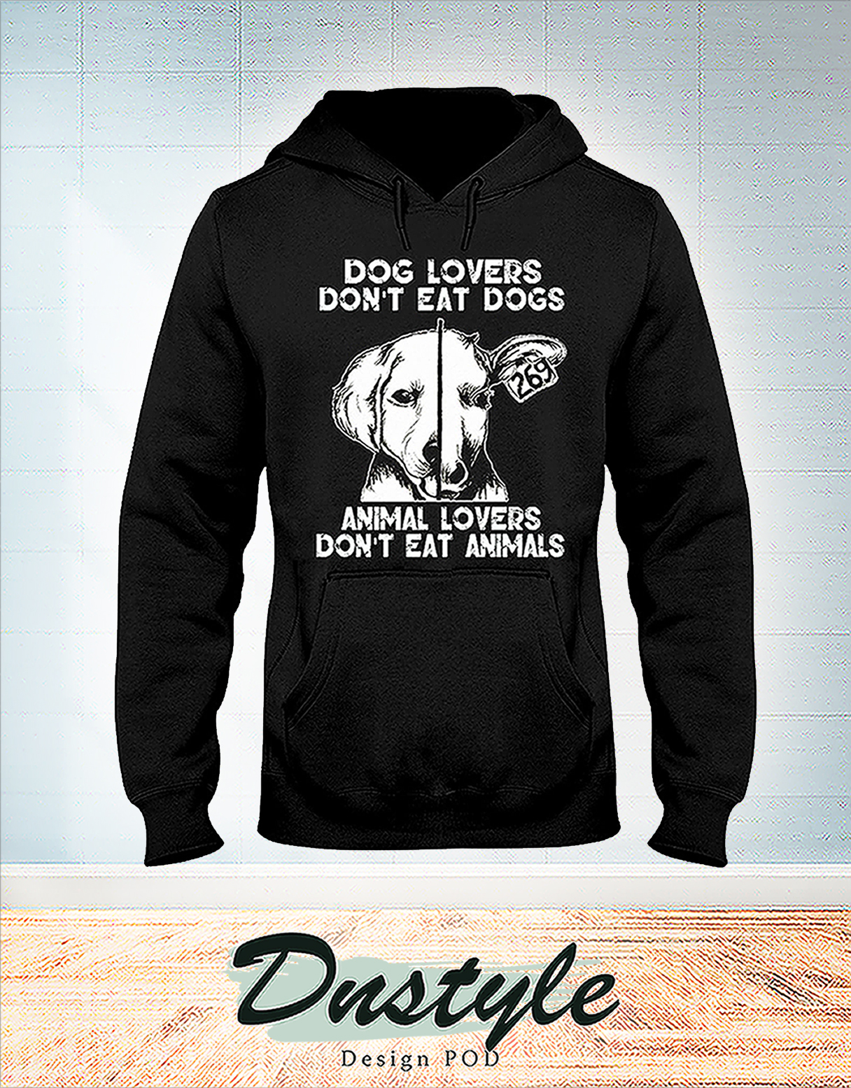 Dog lovers don't eat dogs animal lovers don't eat animals hoodie