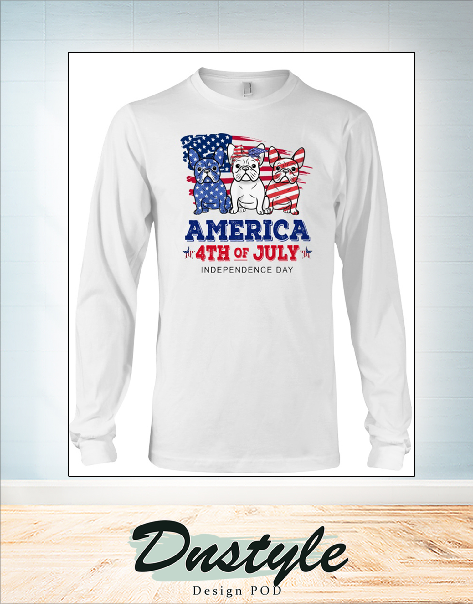 Frenchie america 4th of july independence day long sleeve