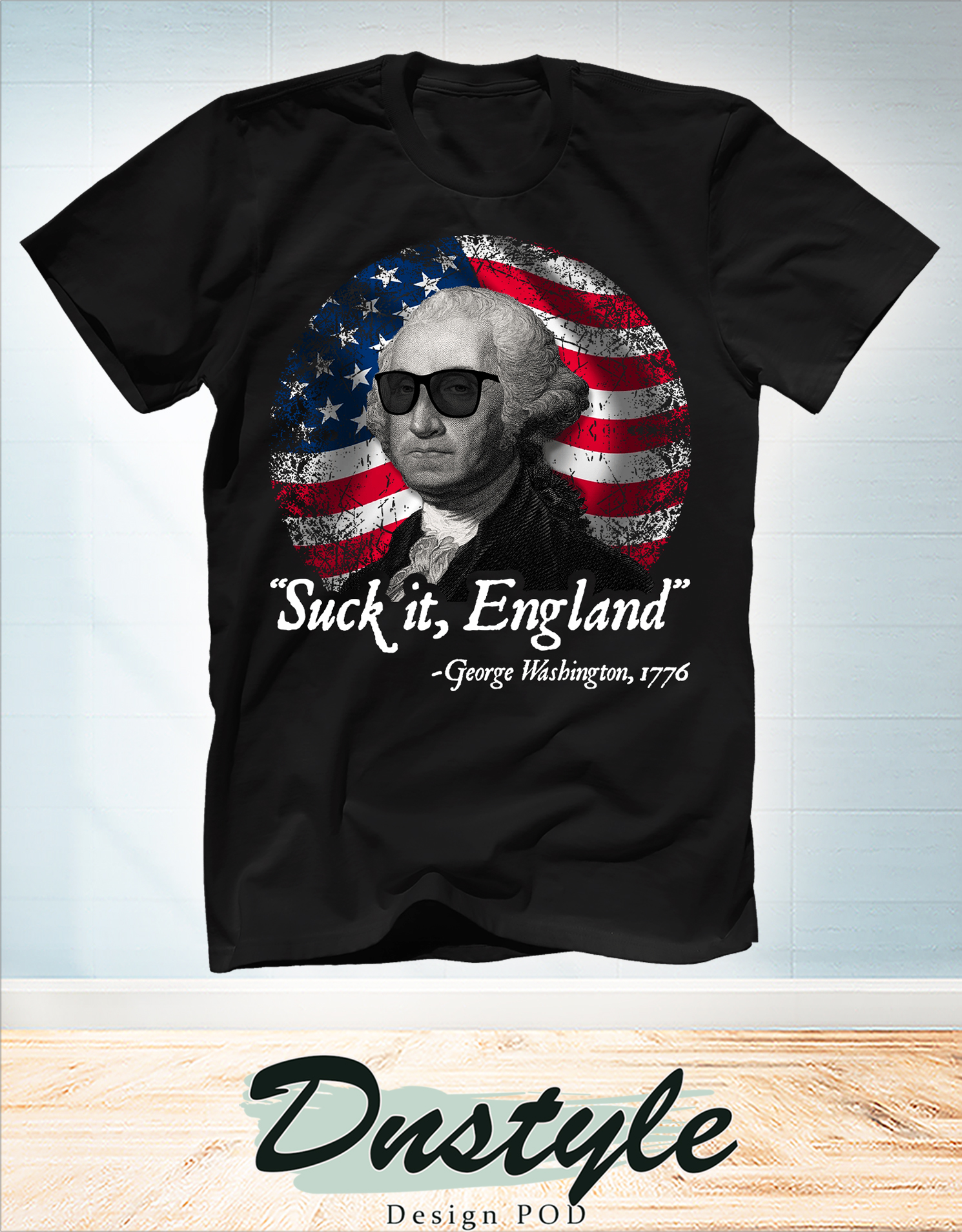 George washington 1776 suck it england t-shirt