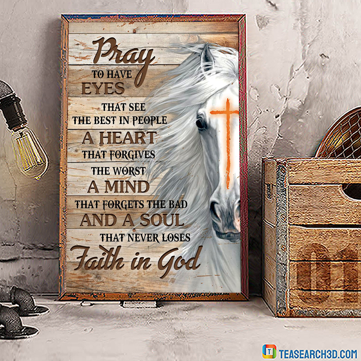 Horse faith in god pray to have eyes poster A1