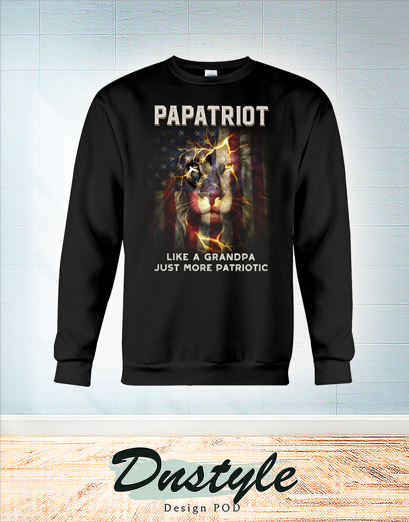 Lion american flag papatriot like a grandpa just more patriotic independence day sweatshirt