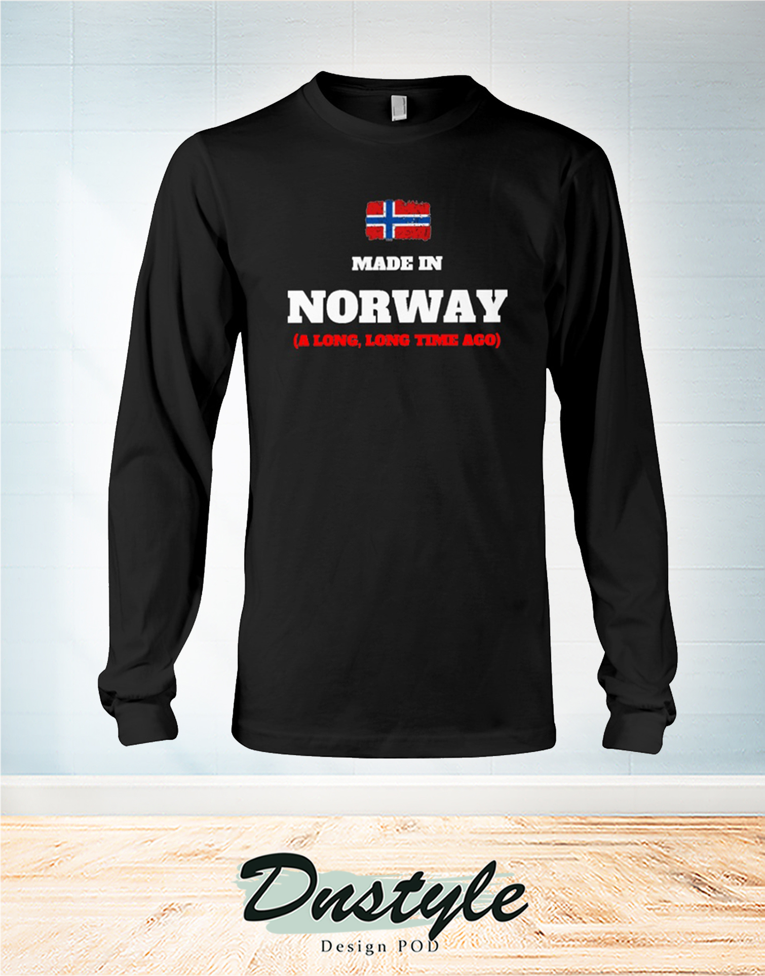 Made in norway a long long time ago long sleeve