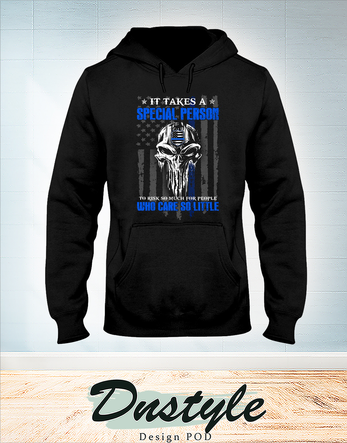 Skull Police it take a special person to risk so much for people who care so little hoodie