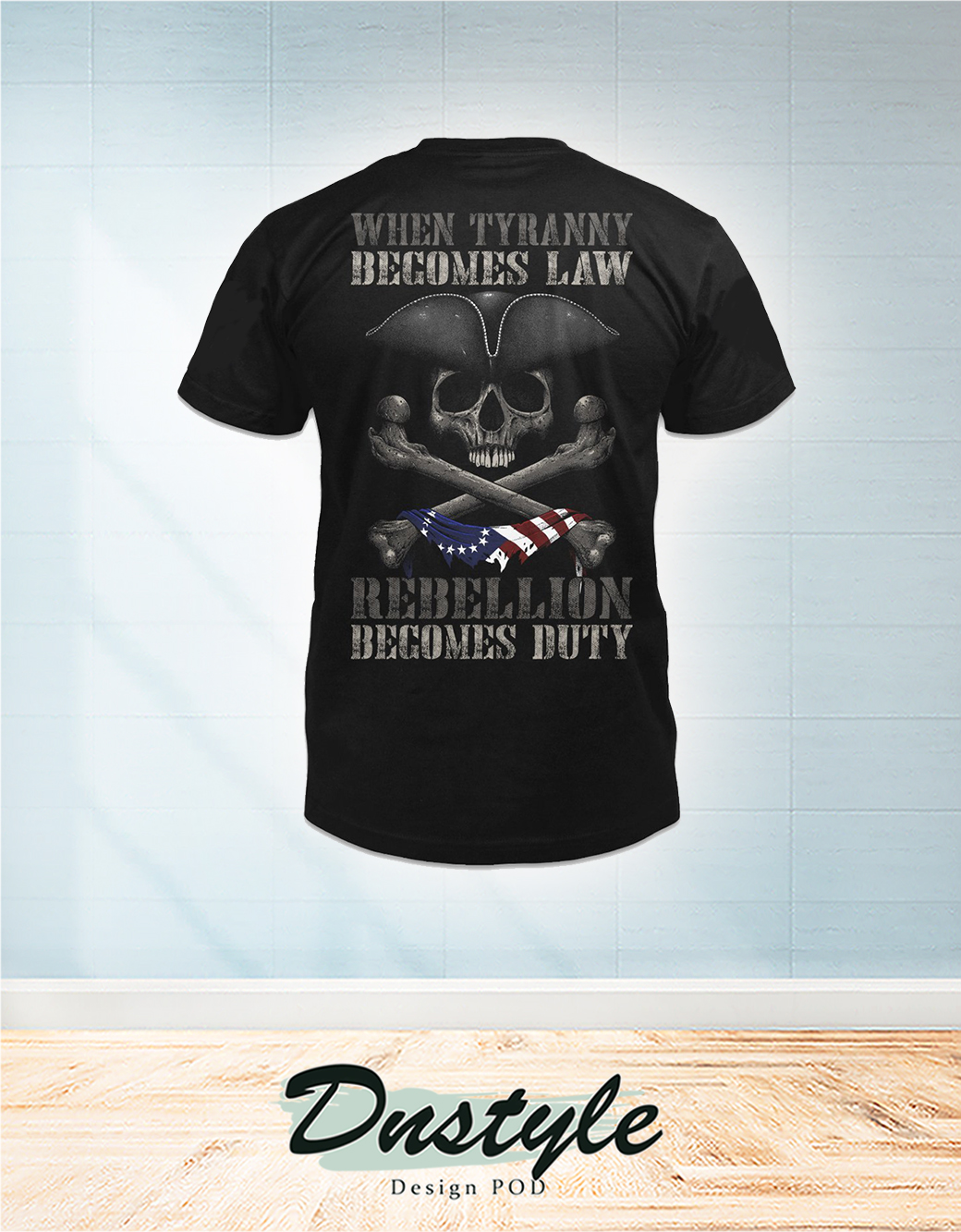 Skull when tyranny becomes law rebellion becomes duty t-shirt 2