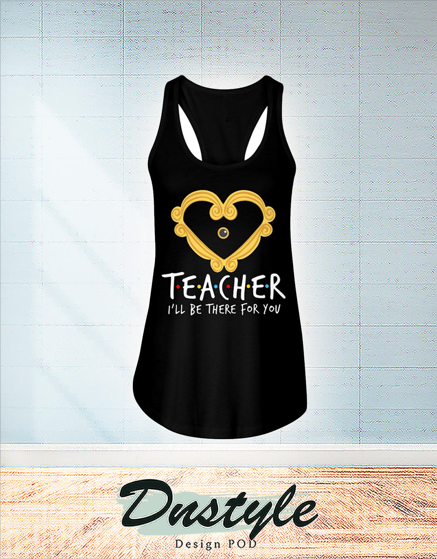 Teacher heart frame I'll be there for you flowy tank