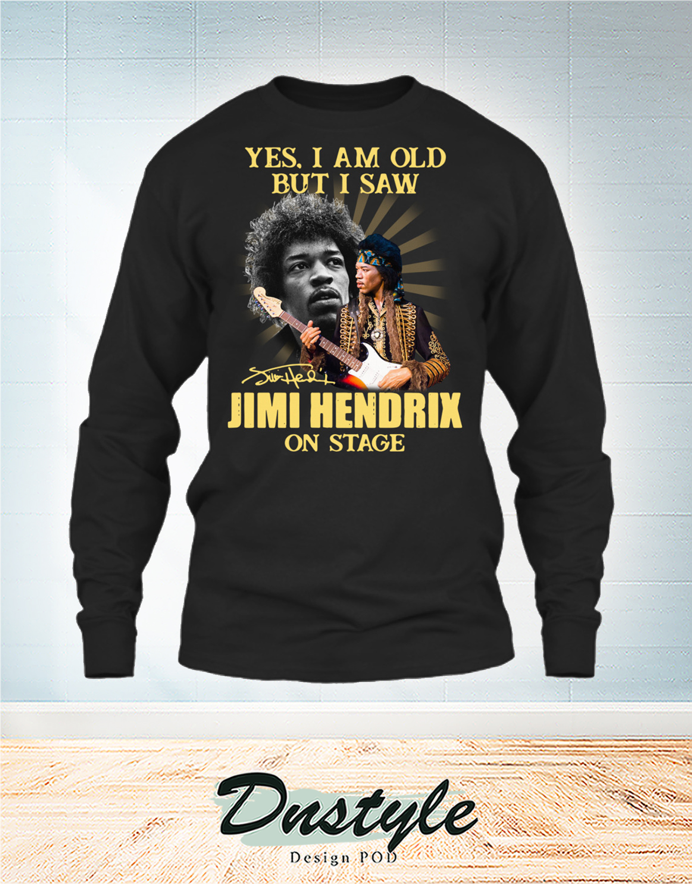 Yes I am old but I saw Jimi Hendrix on stage long sleeve
