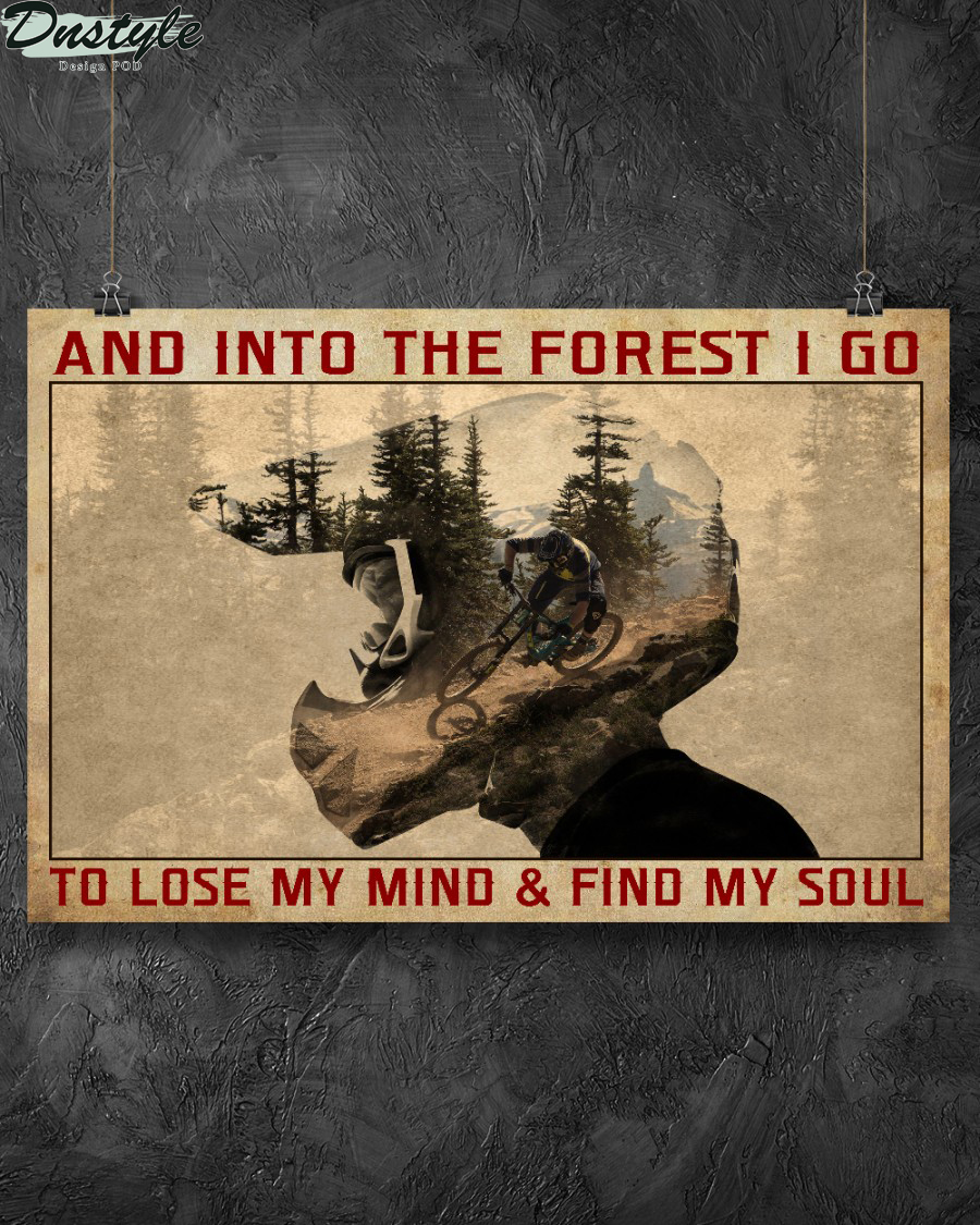 And into the forest I go to lose my mind mountain bike poster 1