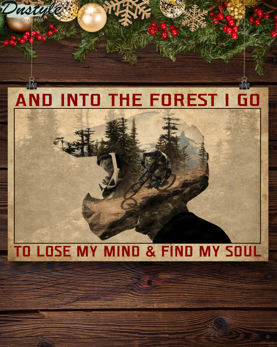 And into the forest I go to lose my mind mountain bike poster 2