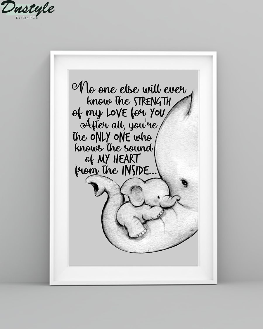 Elephant Life baby and mom no one else will ever know the strength poster 1