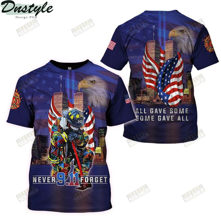 Firefighter 911 never forget all gave some some gave all 3d all over printed t-shirt