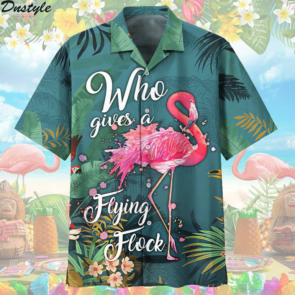 Flamingo who gives a flying flock hawaiian shirt