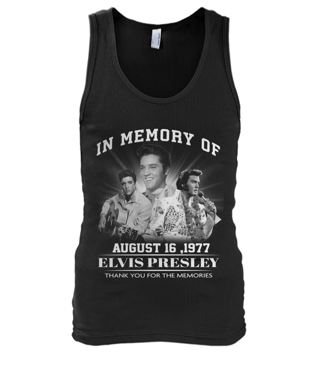 In memory of Elvis Presley August 16 1977 tank top