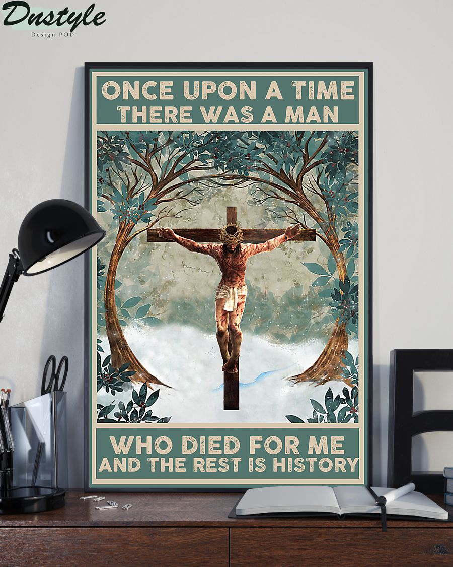 Jesus once upon a time there was a man who died for me poster 1