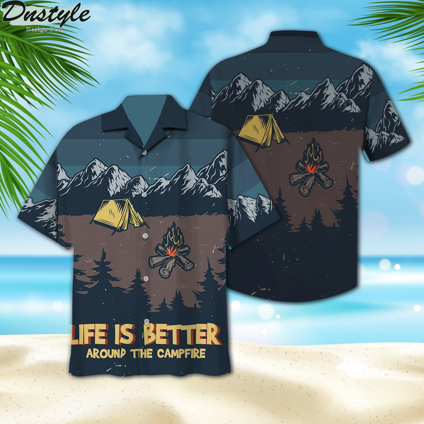 Life is better around the campfire hawaiian shirt